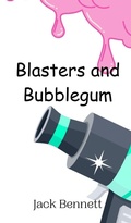 Cover: Blasters and Bubblegum - Creative Arts Management Ou