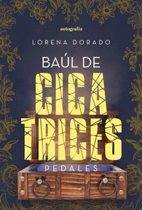 Abbildung von: Baúl de cicatrices: Pedales - Editorial Autografía