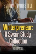 Cover: Writerpreneur:  A Swain Study Collection Volume 2 (Writerpreneur Guides, #9) - Midwest Journal Press