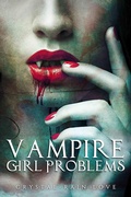 Cover: Vampire Girl Problems - Crystal-Rain Love