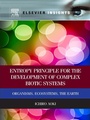 Cover: Entropy Principle for the Development of Complex Biotic Systems - Elsevier