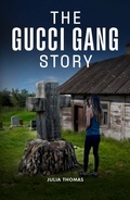Cover: The Gucci Gang Story - Julia Thomas