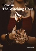 Cover: Love in  The Witching Hour - Daniel McCoy