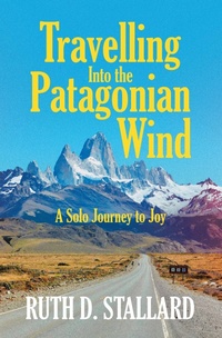 Abbildung von: Travelling Into the Patagonian Wind - WestBow Press