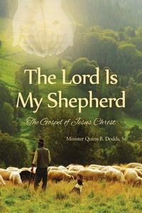 Enlarge image Cover: The Lord Is My Shepherd - Dorrance Publishing Co.