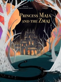 Abbildung von: Princess Maja and the Zmaj - Ford Mountain Publishing, LLC