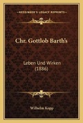 Cover: Chr. Gottlob Barth's - Kessinger Publishing