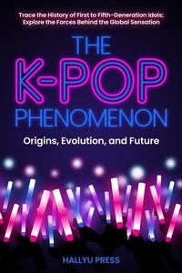 Abbildung von: The K-Pop Phenomenon - Hallyu Press