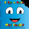Cover: I Am a Book, Not Food! - FriesenPress