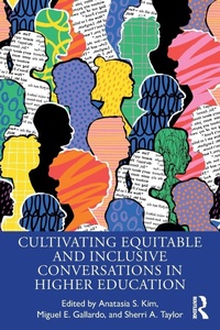 Enlarge image Cover: Cultivating Equitable and Inclusive Conversations in Higher Education - Routledge