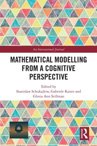 Enlarge image Cover: Mathematical Modelling from a Cognitive Perspective - Routledge