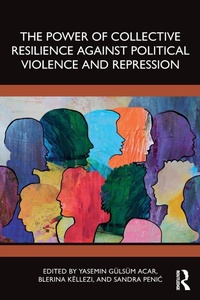 Abbildung von: The Power of Collective Resilience Against Political Violence and Repression - Routledge