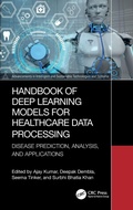 Cover: Handbook of Deep Learning Models for Healthcare Data Processing - CRC Press