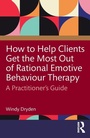 Cover: How to Help Clients Get the Most Out of Rational Emotive Behaviour Therapy - Routledge