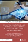 Cover: Quantum Computing and Artificial Intelligence in Logistics and Supply Chain Management - Chapman and Hall