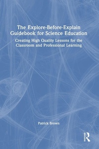 Enlarge image Cover: The Explore-Before-Explain Guidebook for Science Education - Routledge