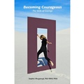 Cover: Becoming Courageous: The Skills of Courage - Lulu.com