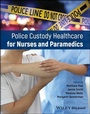 Bild: Police Custody Healthcare for Nurses and Paramedics - Wiley-ISTE
