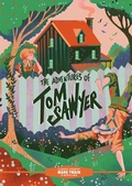 Cover: Classic Starts&reg;: The Adventures of Tom Sawyer - Union Square & Co.