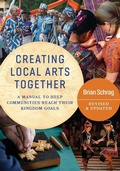 Cover: Creating Local Arts Together - Revised and Updated - William Carey Publishing