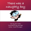 Cover: There was a naughty boy - Callender Press