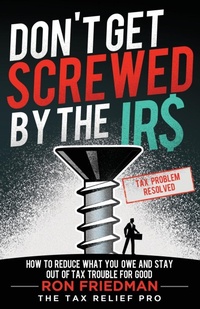Enlarge image Cover: Don't Get Screwed by the IRS - Expert Press