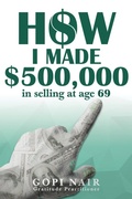 Cover: How I Made $500,000 in Selling at Age 69 - Auctorem House LLC