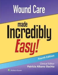 Abbildung von: Wound Care Made Incredibly Easy! - Wolters Kluwer Health