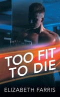 Cover: Too Fit To Die - Outskirts Press