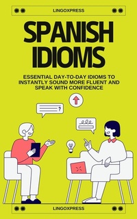 Abbildung von: Spanish Idioms - lingoXpress
