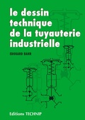 Bild: Le dessin technique de la tuyauterie industrielle - Technip & Orphys Editions
