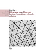 Cover: F&eacute;d&eacute;ralisme, art et d&eacute;mocratie - Seismo Verlag