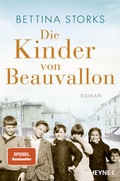Cover: Die Kinder von Beauvallon - Der Spiegel-Bestseller nach wahren Begebenheiten - Heyne