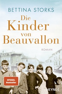 Abbildung von: Die Kinder von Beauvallon - Der Spiegel-Bestseller nach wahren Begebenheiten - Heyne