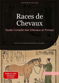 Abbildung von: Races de Chevaux: Guide Complet des Chevaux et Poneys - Saage Books