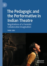 Abbildung von: The Pedagogic and the Performative in Indian Theatre - Palgrave Macmillan