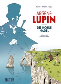 Abbildung von: Arsène Lupin: Die hohle Nadel (Graphic Novel) - Splitter-Verlag