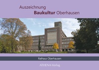 Abbildung von: Auszeichnung Baukultur Oberhausen: Rathaus Oberhausen - ATHENA-Verlag