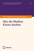 Cover: Wie die Medien Krisen deuten - Nomos