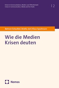 Abbildung von: Wie die Medien Krisen deuten - Nomos