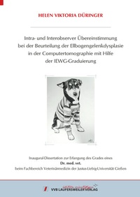 Abbildung von: Intra- und Interobserver Übereinstimmung bei der Beur-teilung der Ellbogengelenkdysplasie in der Computerto-mographie mit Hilfe der IEWG-Graduierung - VVB Laufersweiler Verlag