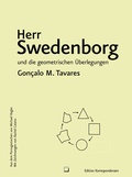 Cover: Herr Swedenborg und die geometrischen &Uuml;berlegungen - Edition Korrespondenzen