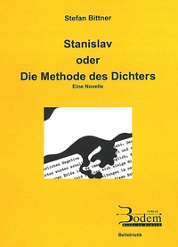 Enlarge image Cover: Stanislav oder Die Methode des Dichters - Bodem Verlag e.K.