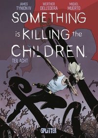 Abbildung von: Something is killing the Children. Band 8 - Splitter-Verlag