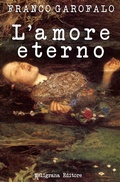 Cover: L'amore eterno - Meligrana Giuseppe Editore