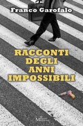 Cover: Racconti degli anni impossibili - Meligrana Giuseppe Editore