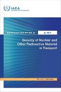 Abbildung von: Security of Nuclear and Other Radioactive Material in Transport - IAEA