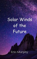 Cover: Solar Winds of the Future - Creative Arts Management Ou