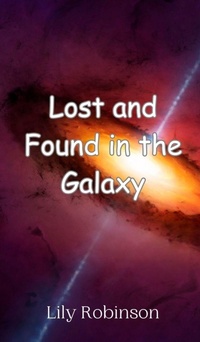 Enlarge image Cover: Lost and Found in the Galaxy - Creative Arts Management Ou