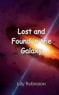 Cover: Lost and Found in the Galaxy - Creative Arts Management Ou